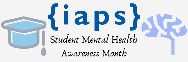 IAPS Student Mental Health Awareness Month